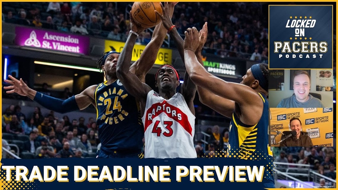 Indiana Pacers trade deadline preview - how the Pacers should navigate the trade market