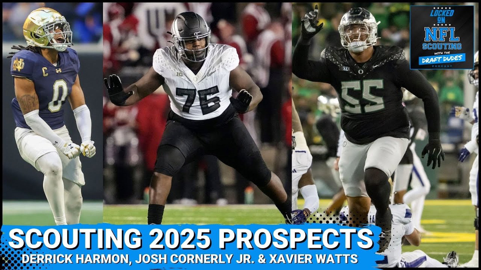 2025 NFL Draft Prospect Scouting Xavier Watts, Josh Conerly Jr., and