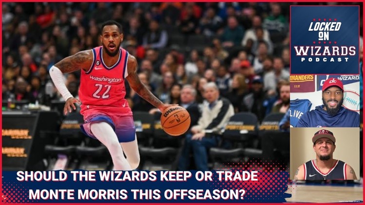 Should the Washington Wizards Keep or Trade Monte Morris this offseason? Season Review & Grade