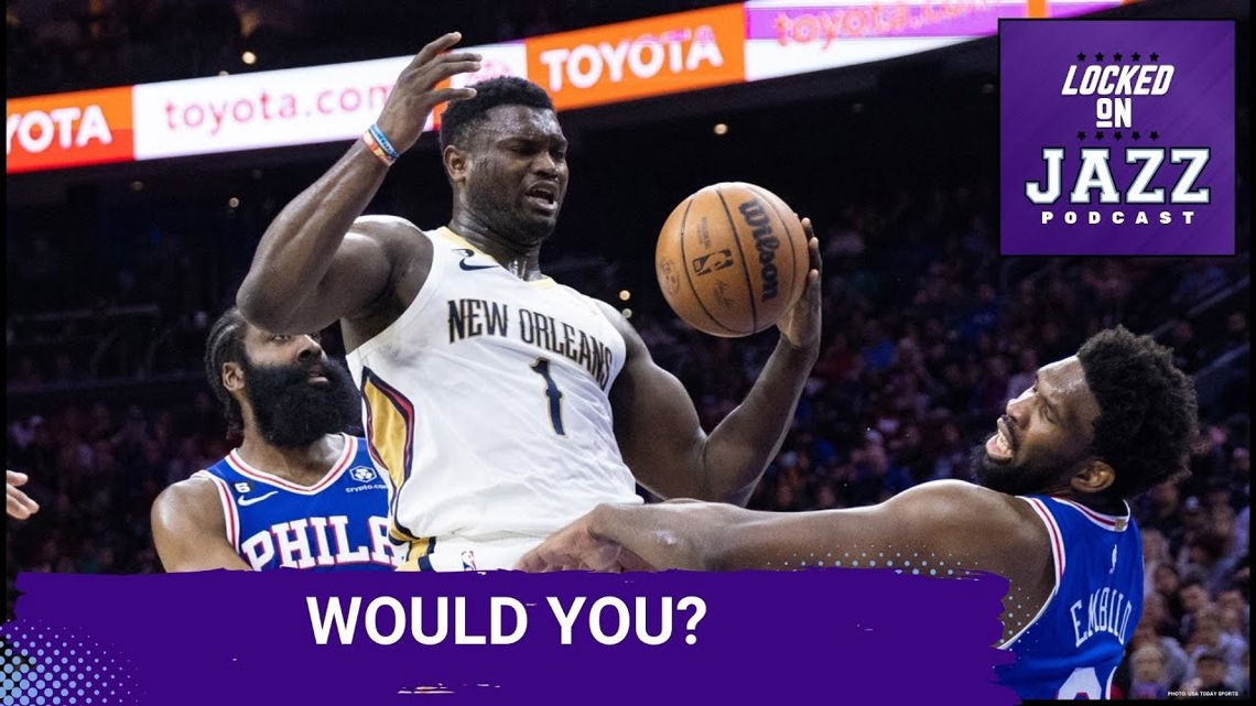 Is NBA Trade Season upon us? Should Utah Jazz look at Zion Williamson ...