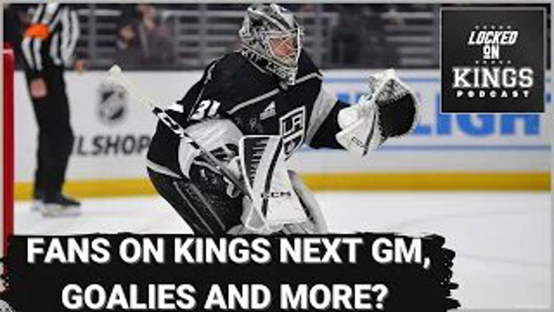 Who should be the Kings next GM? That and more on this Friday fan feedback edition of Locked on LA Kings.