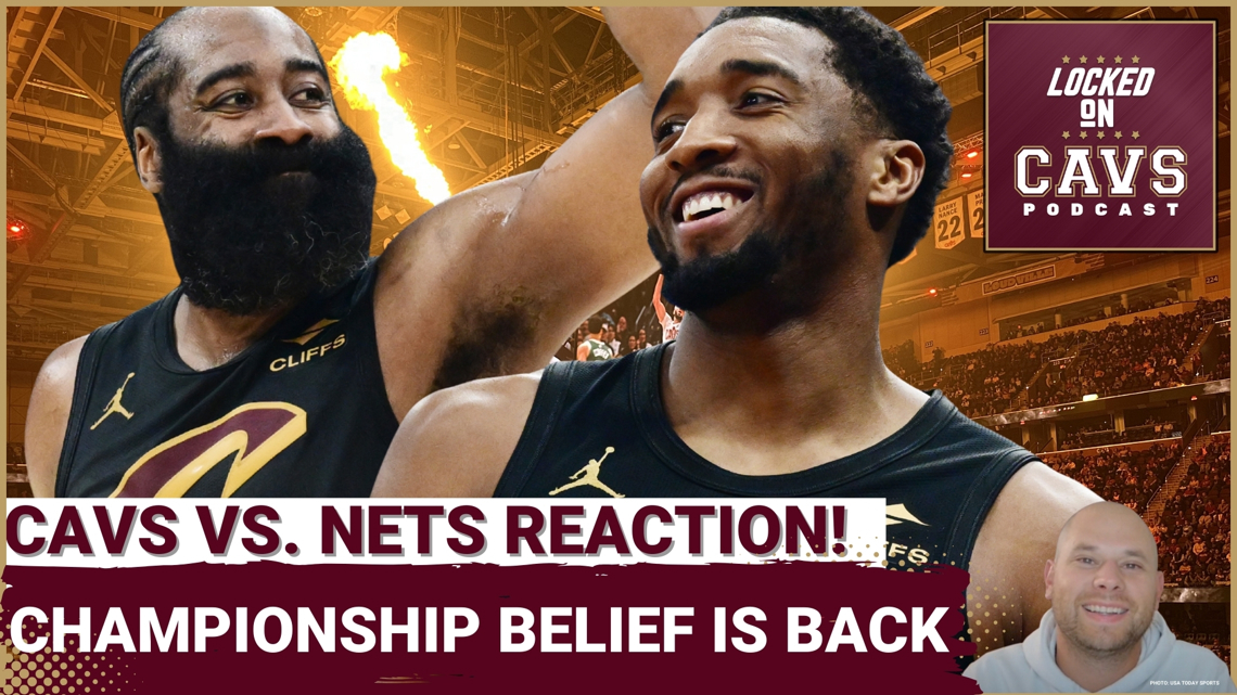 REACTION: Cleveland Cavaliers DESTROY Brooklyn Nets! | Has CHAMPIONSHIP Belief Returned?!