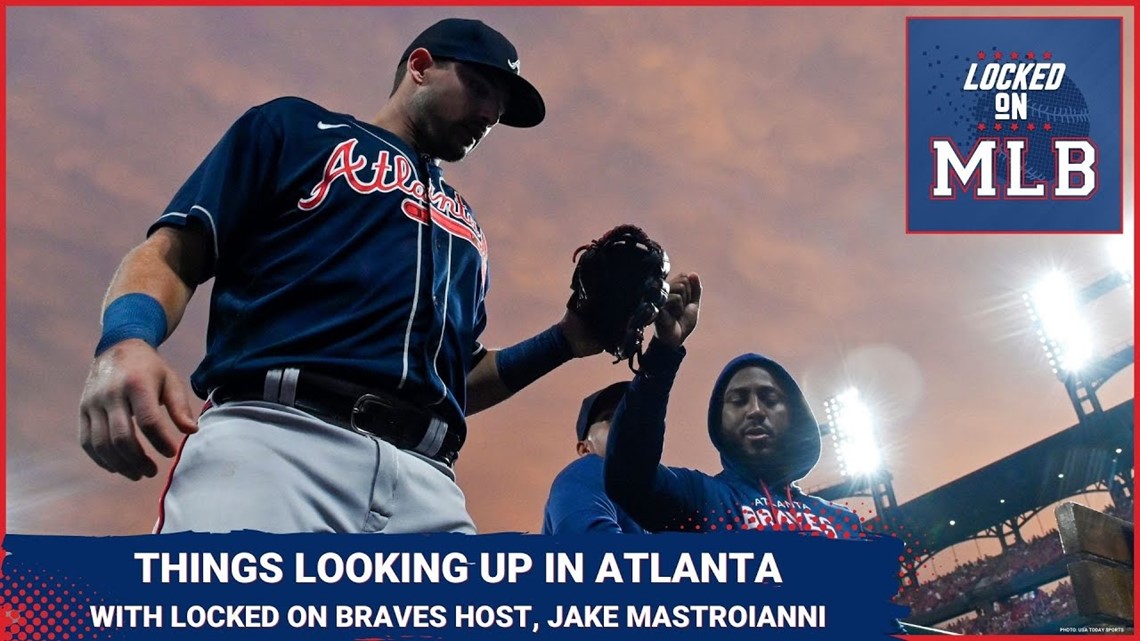 Locked on MLB - Optimism in Atlanta with Jake Mastroianni of Locked on Braves