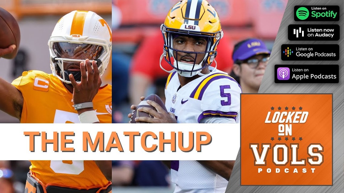 Tennessee Football: Top matchups for Tennessee Vols & LSU Tigers | Podcast