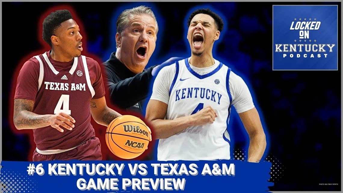 Kentucky vs Texas A&M basketball preview Just don't miss Kentucky