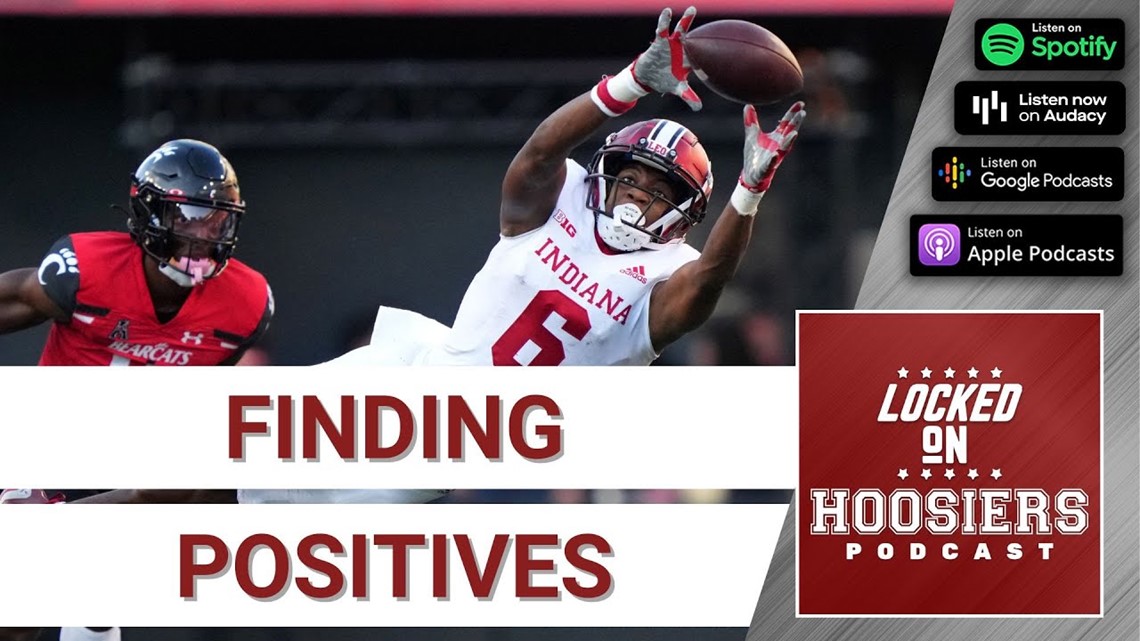 Finding the positives in IU football's loss to Cincinnati | Indiana University podcast
