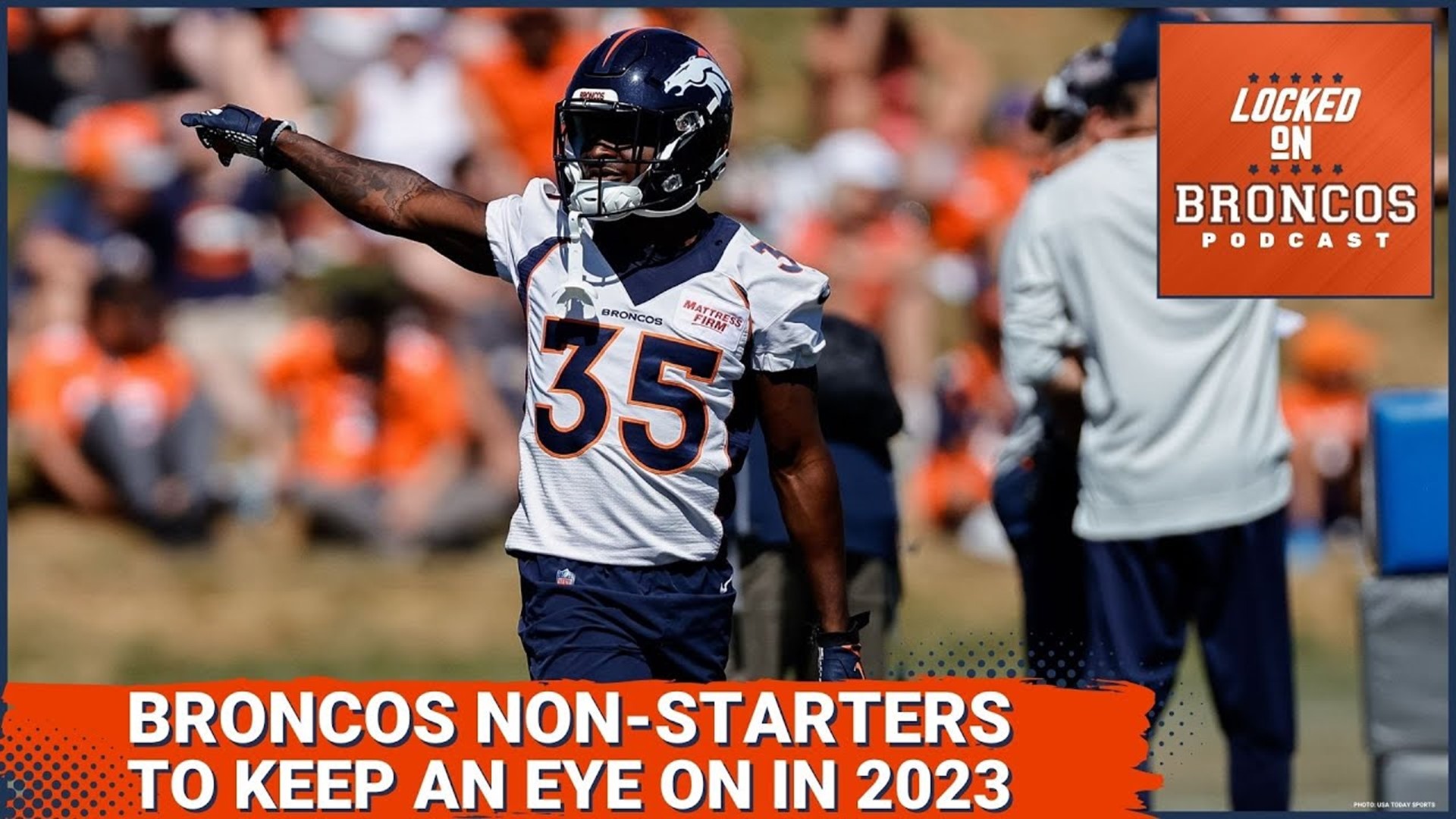 Which Denver Broncos non starters should Broncos Country keep an eye on