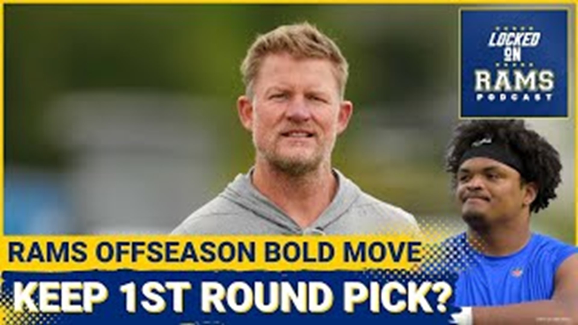 What Rams Will Do With 1st Round Pick, Will LA Tender AJ Jackson, Steve