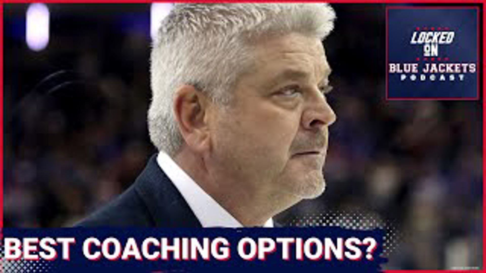 Who Is The Best Option To Be The Next Columbus Blue Jackets Head Coach?