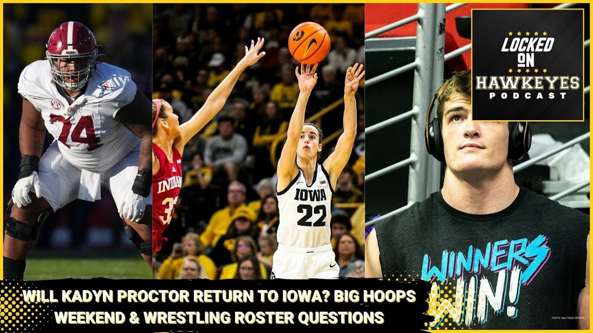 Kadyn Proctor coming home? New faces for Hawkeye Wrestling? & the hoops weekend with David Eickholt