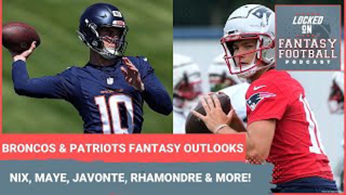 Denver Broncos & New England Patriots fantasy outlook 2024 Bo Nix