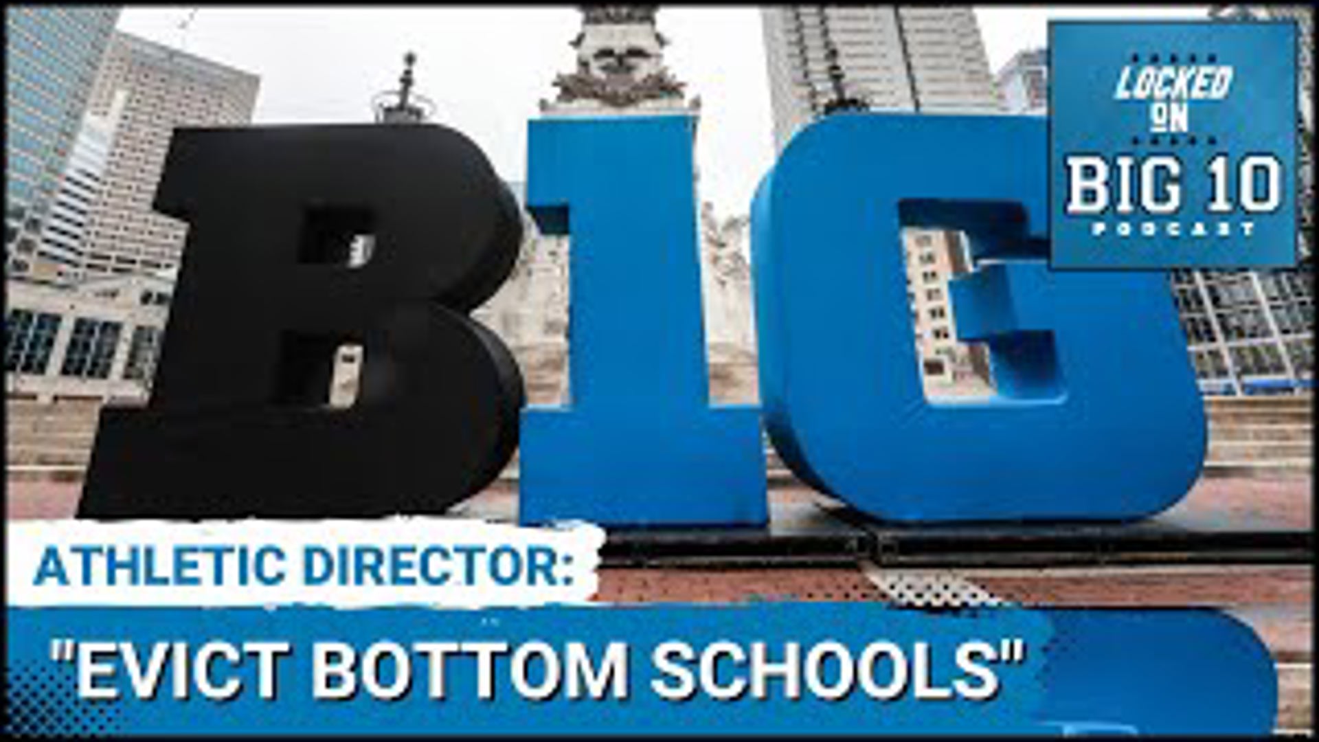 Will the Big Ten expel any lower tier schools like Northwestern, Purdue, Indiana or Rutgers?  Big 12 Athletic Director Jaimie Pollard from Iowa State says yes!