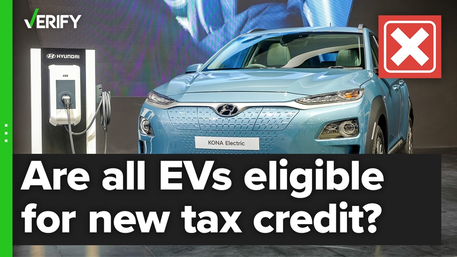 Some electric vehicles ineligible for $7,500 tax credit | verifythis.com