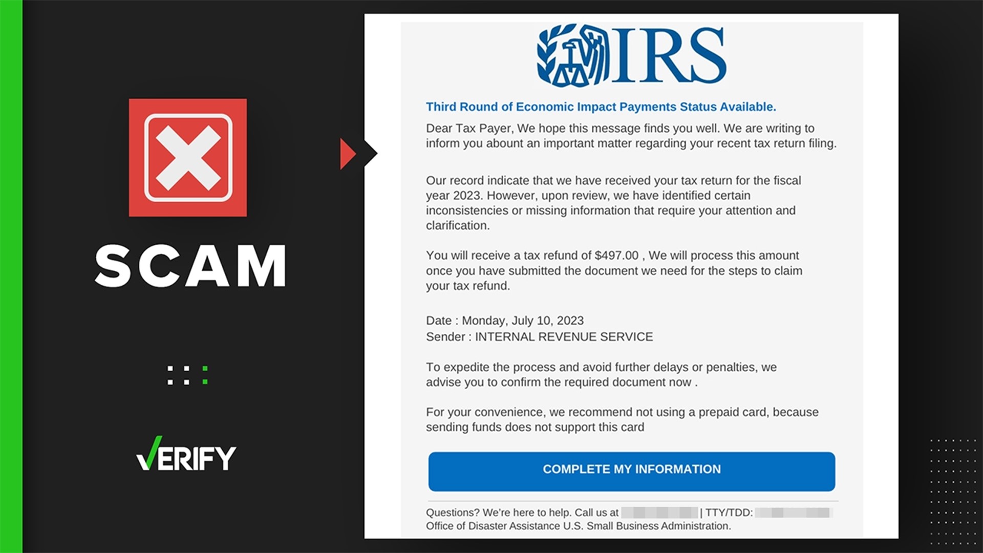 The IRS is not sending emails to taxpayers about a third round of economic impact payments because it does not initiate contact via email. This is a phishing scam.