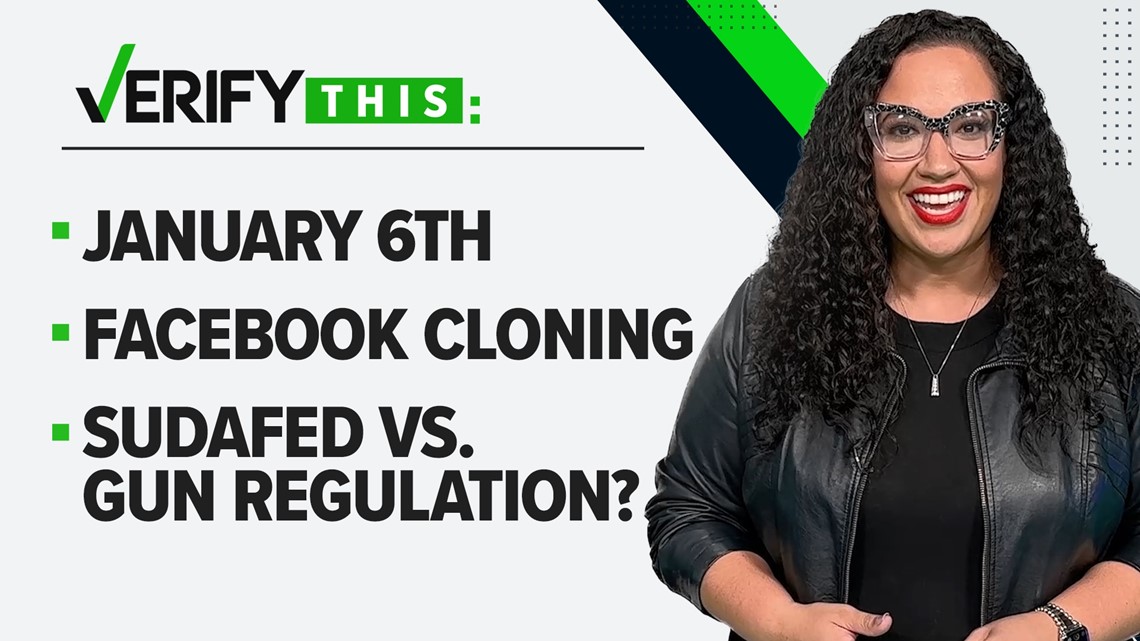 VERIFY This: Jan. 6 fast facts, Facebook cloning, Sudafed vs. gun regulations, cost of rent & minimum wage and hot dog inflation