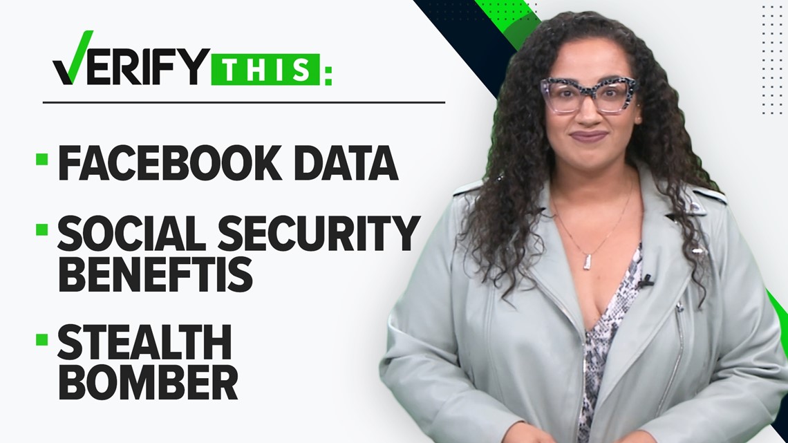 VERIFY This: Social Security benefits, Facebook data and U-2 stealth bomber video