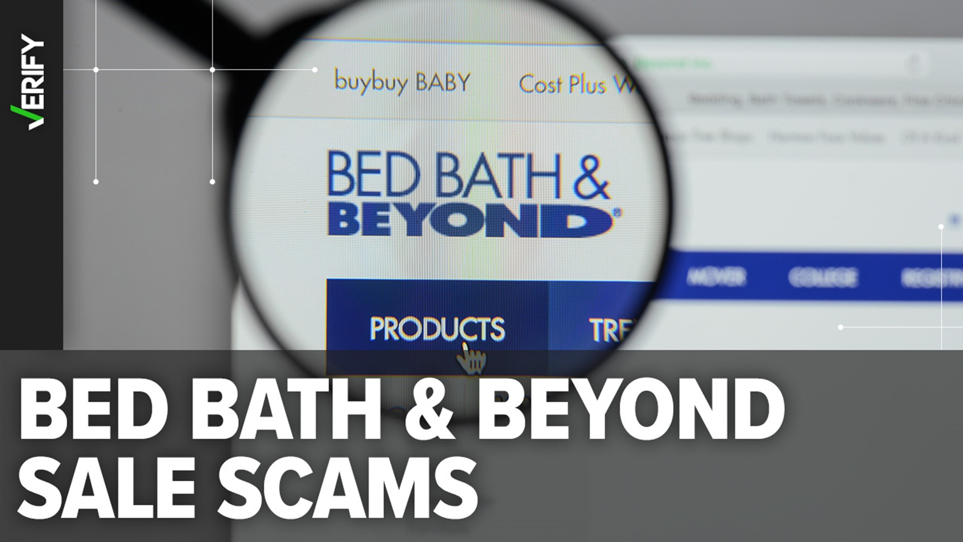 In April, Bed, Bath & Beyond filed for bankruptcy and closed hundreds of stores. Scammers have since been using store branding to steal your personal information.