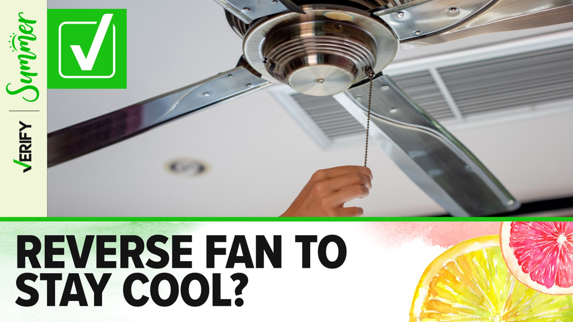 Which does a ceiling fan go in the summer? |
