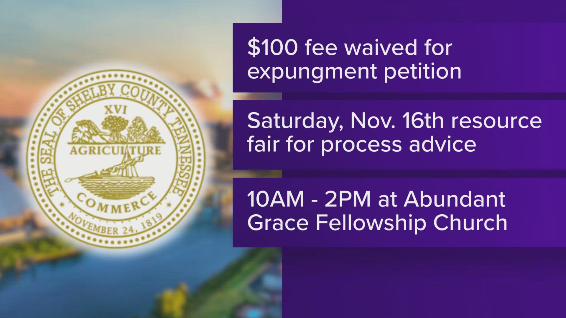 The General Sessions Court Clerk's Office will hold a resource fair Nov. 16 with an expungement clinic from 10 a.m. to 2 p.m. at Abundant Grace Fellowship Church.