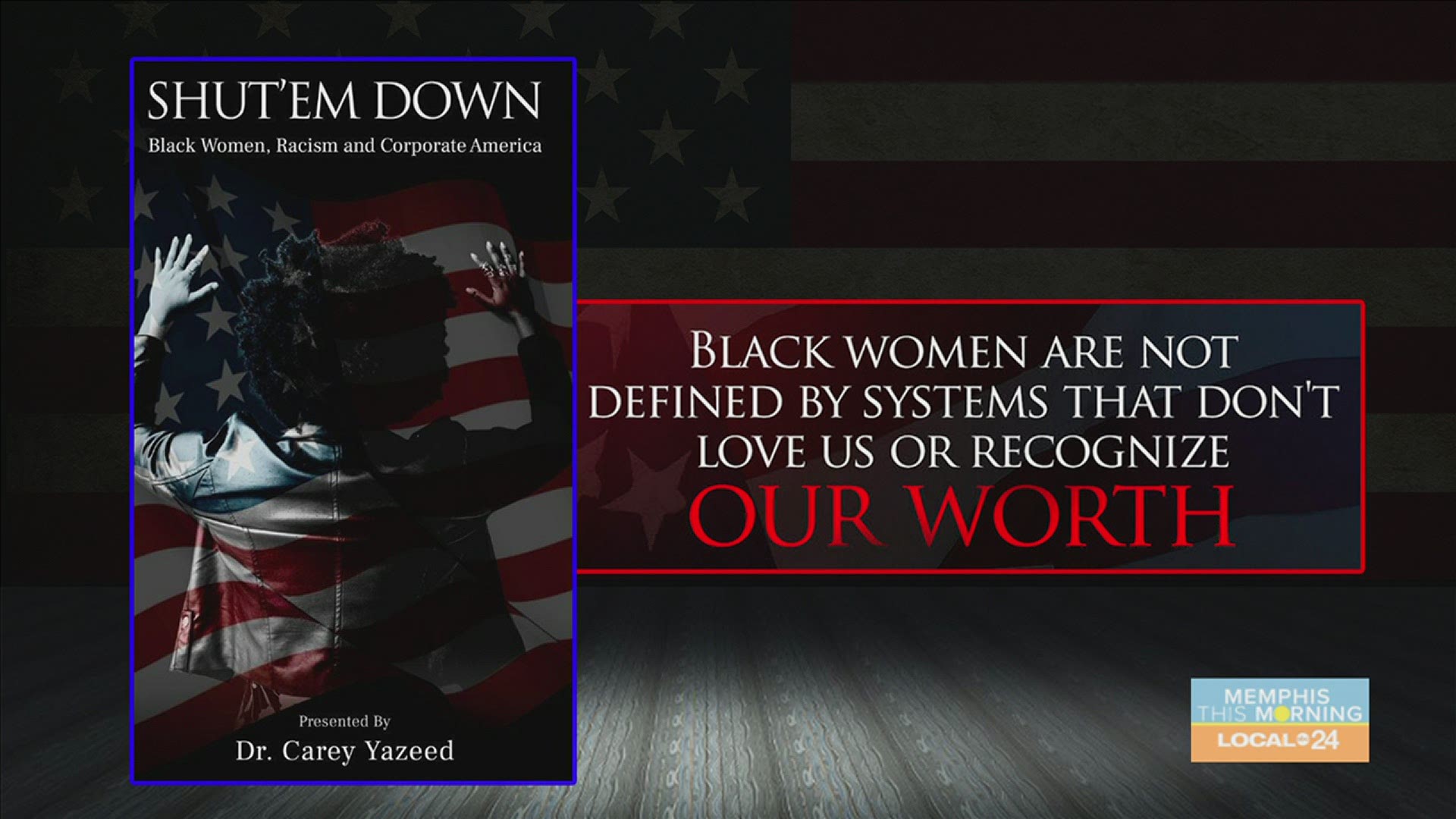 Carey Yazeed, Ph.D. joins John Paul on the Memphis This Morning Show to talk about her new book "Shut 'Em Down: Black Women, Racism & Corporate America"