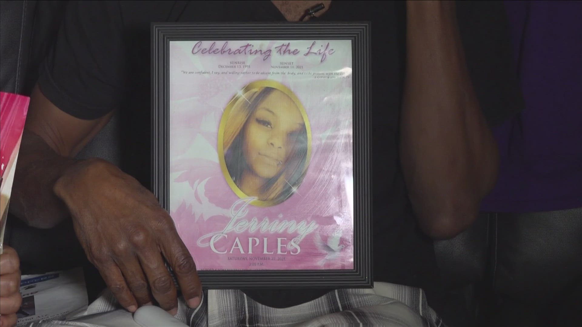 Jerriny Caples father — Jerry Caples — feels like he's getting close but wants the communities help looking for the person responsible for his daughter's death.