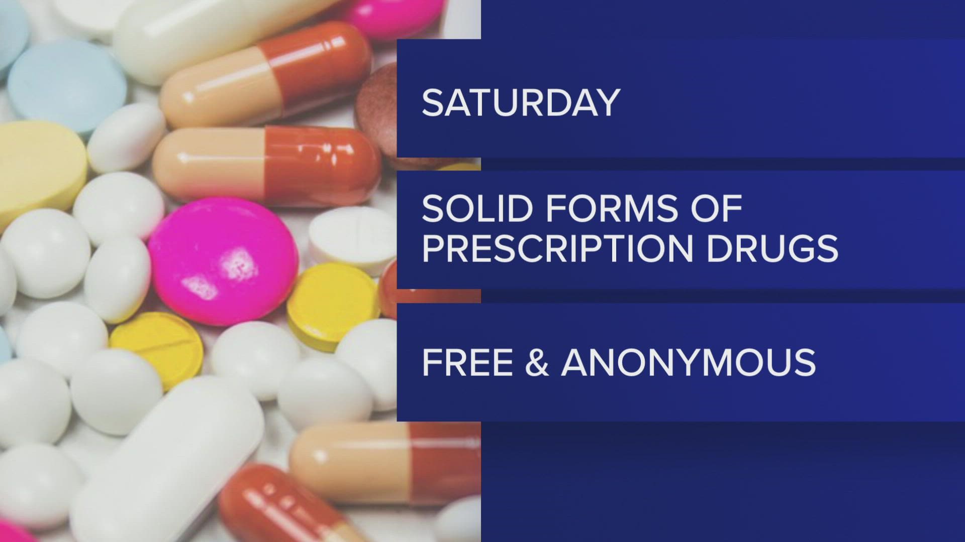 National Prescription Drug Take Back Day is Saturday from 10 a.m. to 2 p.m. Here's where to drop them off and what you can and can't bring.