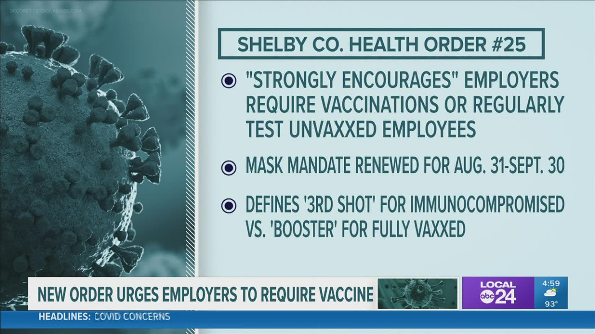 The order also recommends regular COVID-19 testing for all unvaccinated employees, including those who are asymptomatic.
