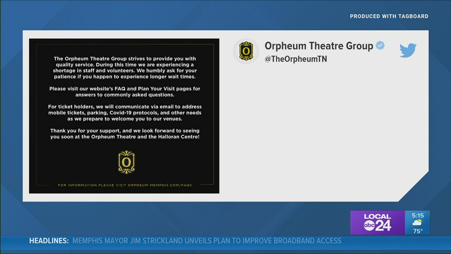 “The Orpheum Theatre Group strives to provide you with quality service. During this time we are experiencing a shortage in staff and volunteers.”