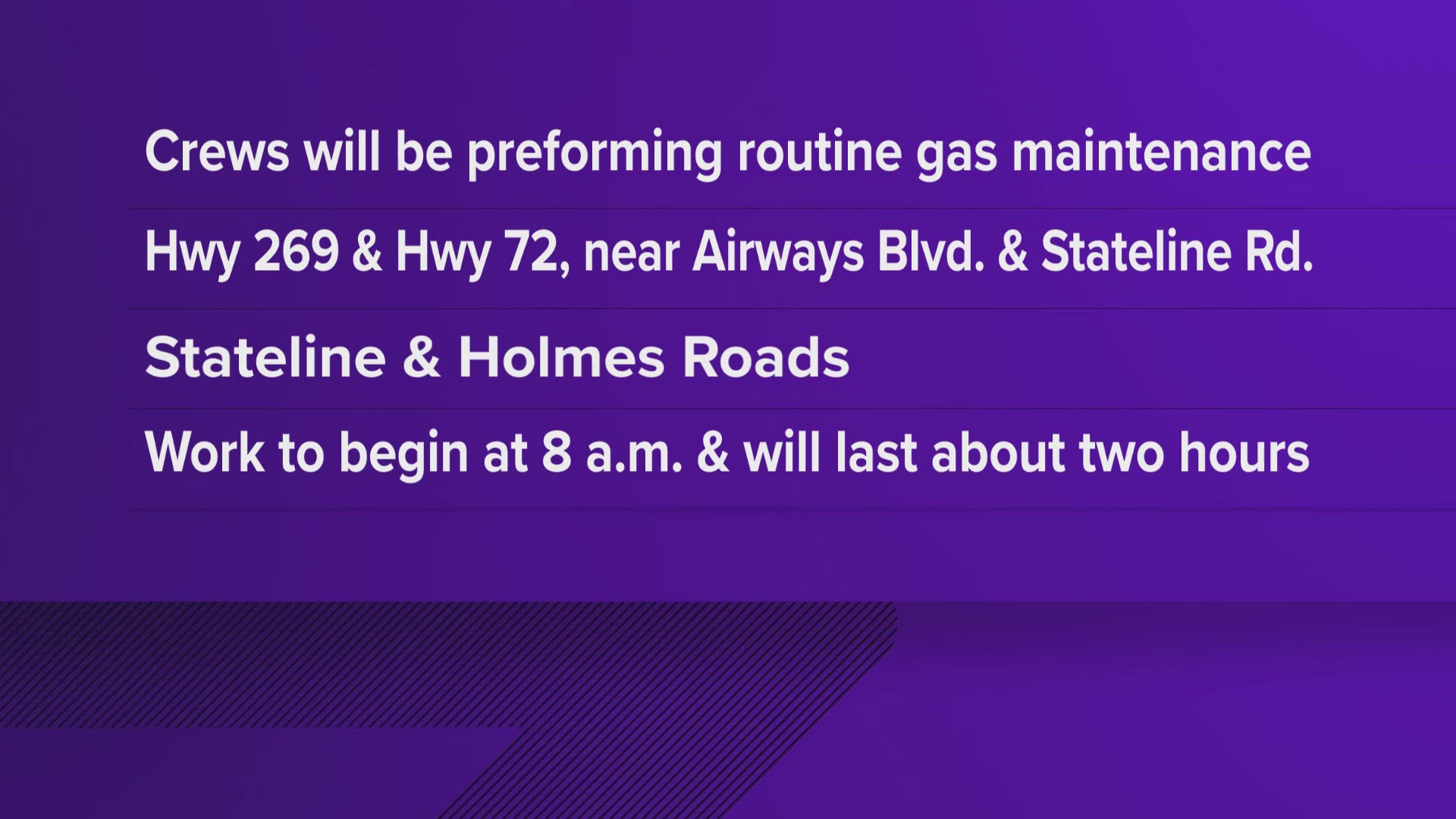 Crews will be performing routine gas maintenance