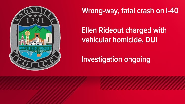 Woman charged with vehicular homicide, DUI following wrong-way, fatal crash in Knoxville