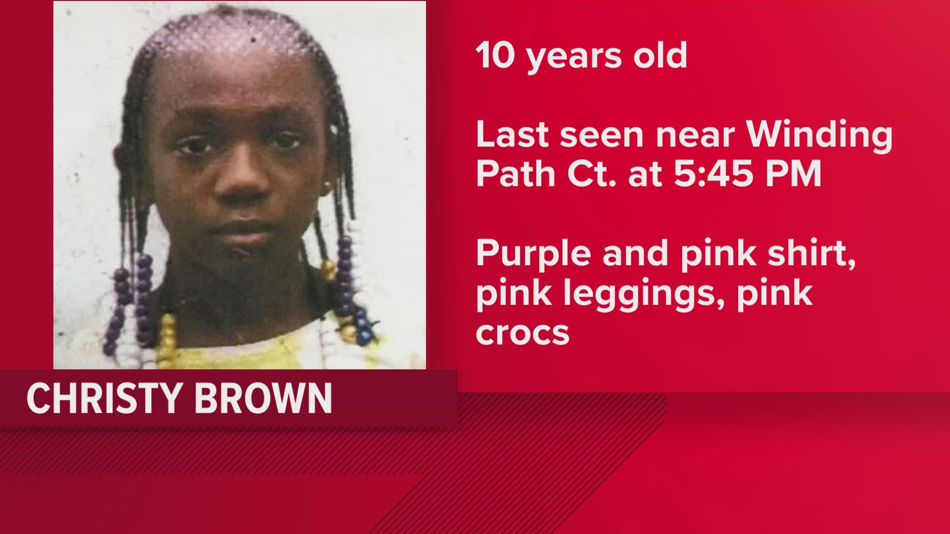 The Columbus Division of Police is searching for a 10-year-old girl who was last seen around 5:45 p.m. Saturday.