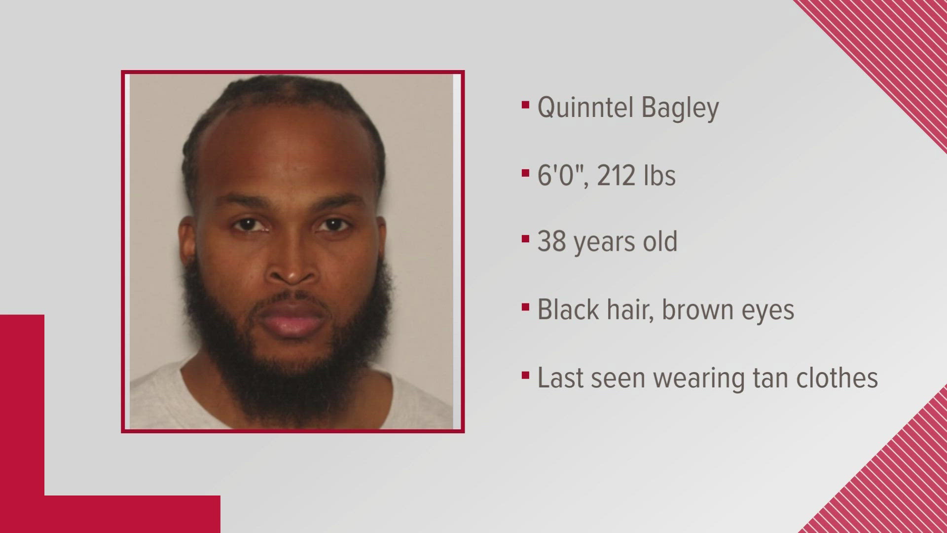 Bagley was last seen on foot around 4:45 p.m. on Thursday in tan clothing when he tried to carjack someone.