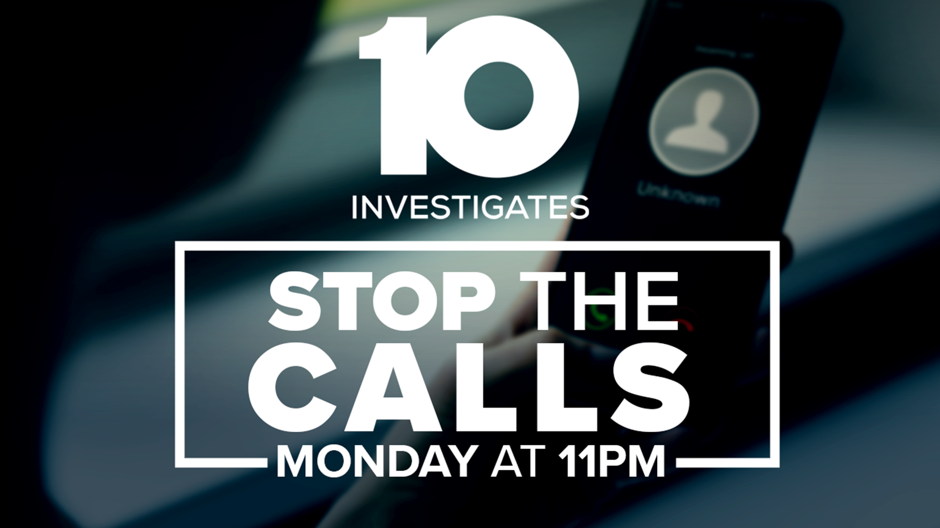 Monday at 11 p.m. ... 10 Investigates the insiders behind robocalls. Why it's so easy to wipe out someone's life savings and so hard for the law to stop them.