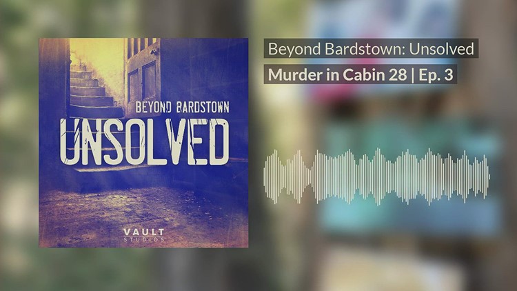 Beyond Bardstown Episode 3: Murder in Cabin 28