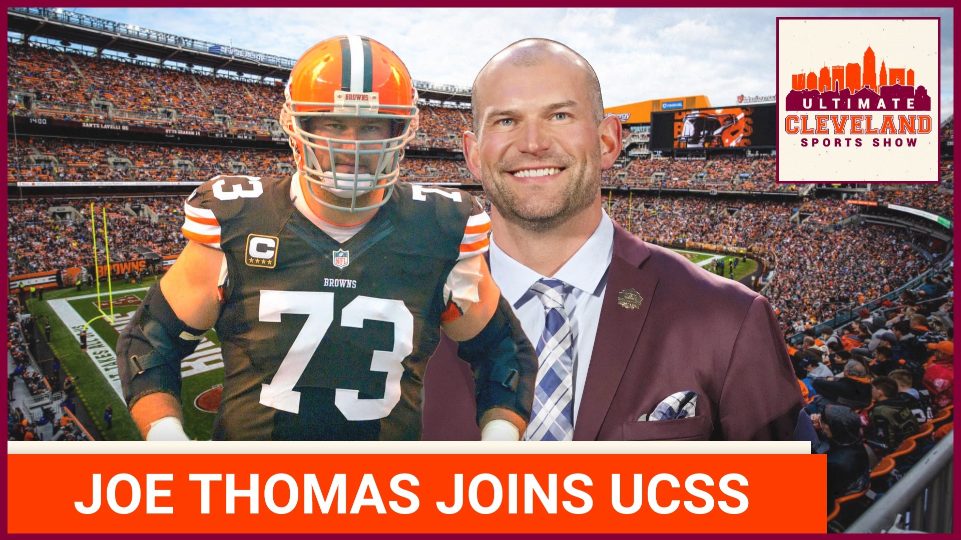 Joe Thomas, Cleveland Browns legend and Pro Football Hall of Fame inductee, joins UCSS