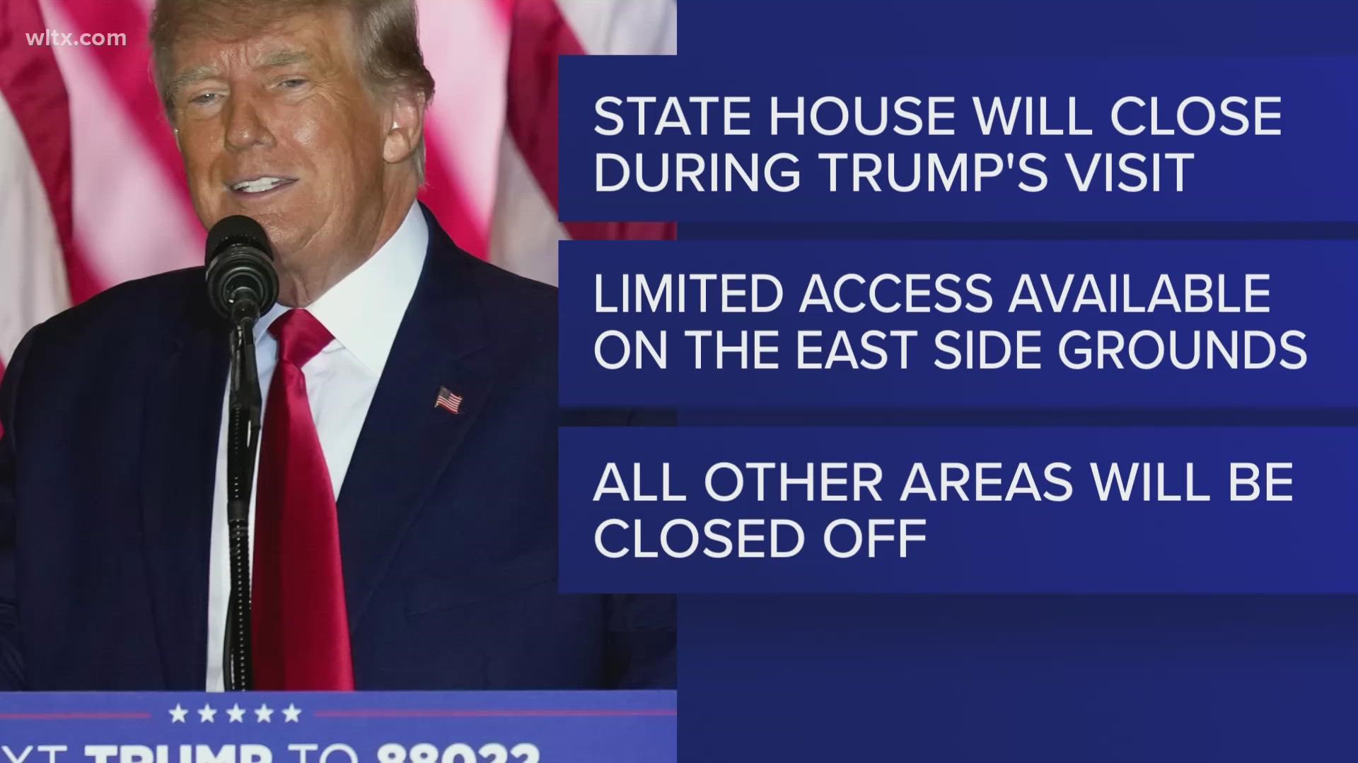 Starting at noon on Saturday, roads around Columbia will be closed in preparation for former President Donald Trump's visit to the State House.