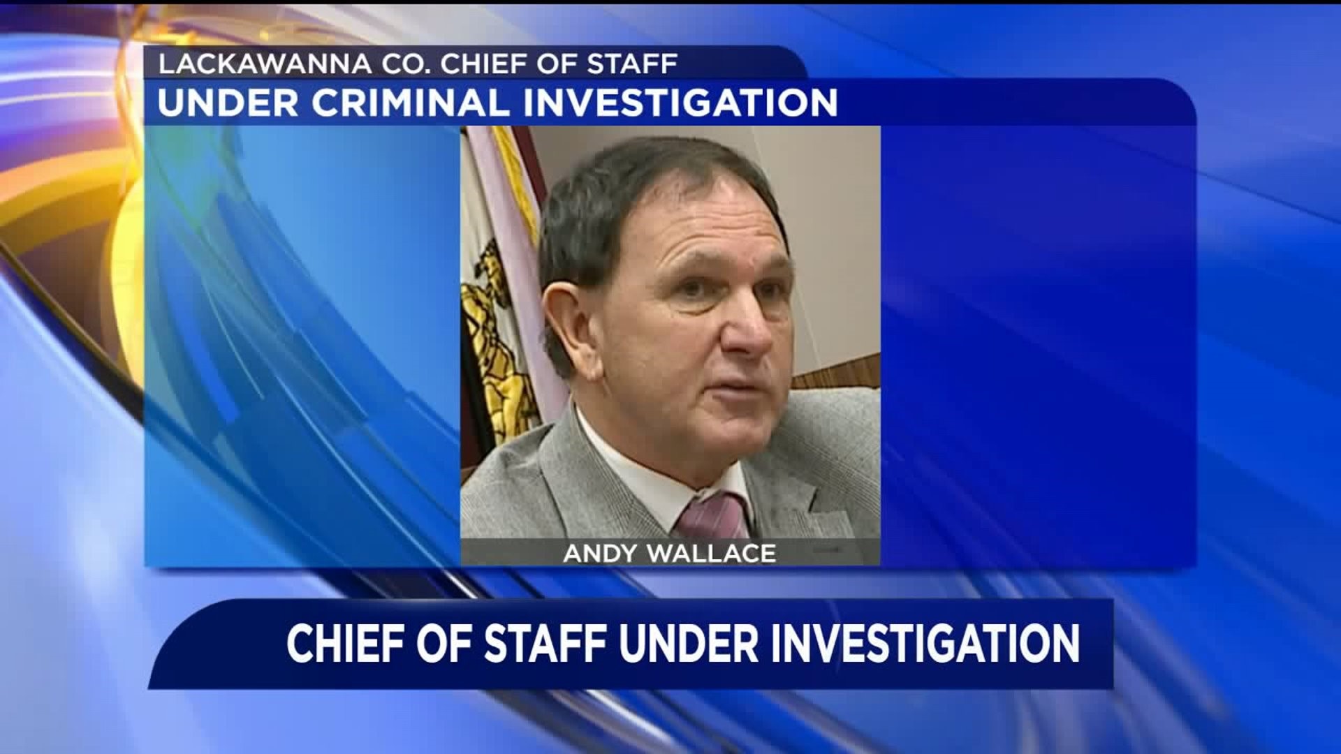 Lackawanna County Chief of Staff Under Investigation