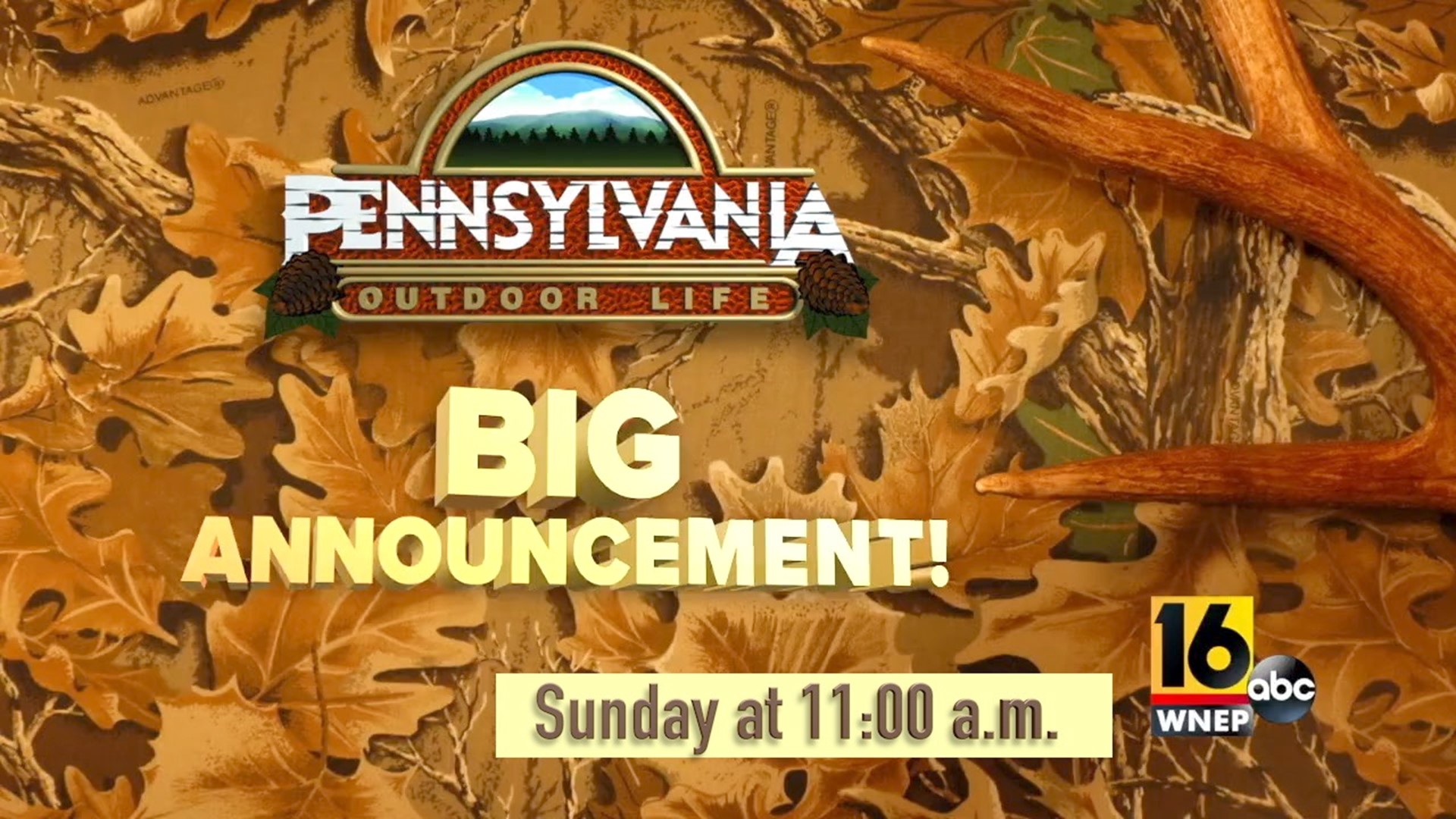 Now see Pennsylvania Outdoor Life earlier every Sunday morning at 11:00