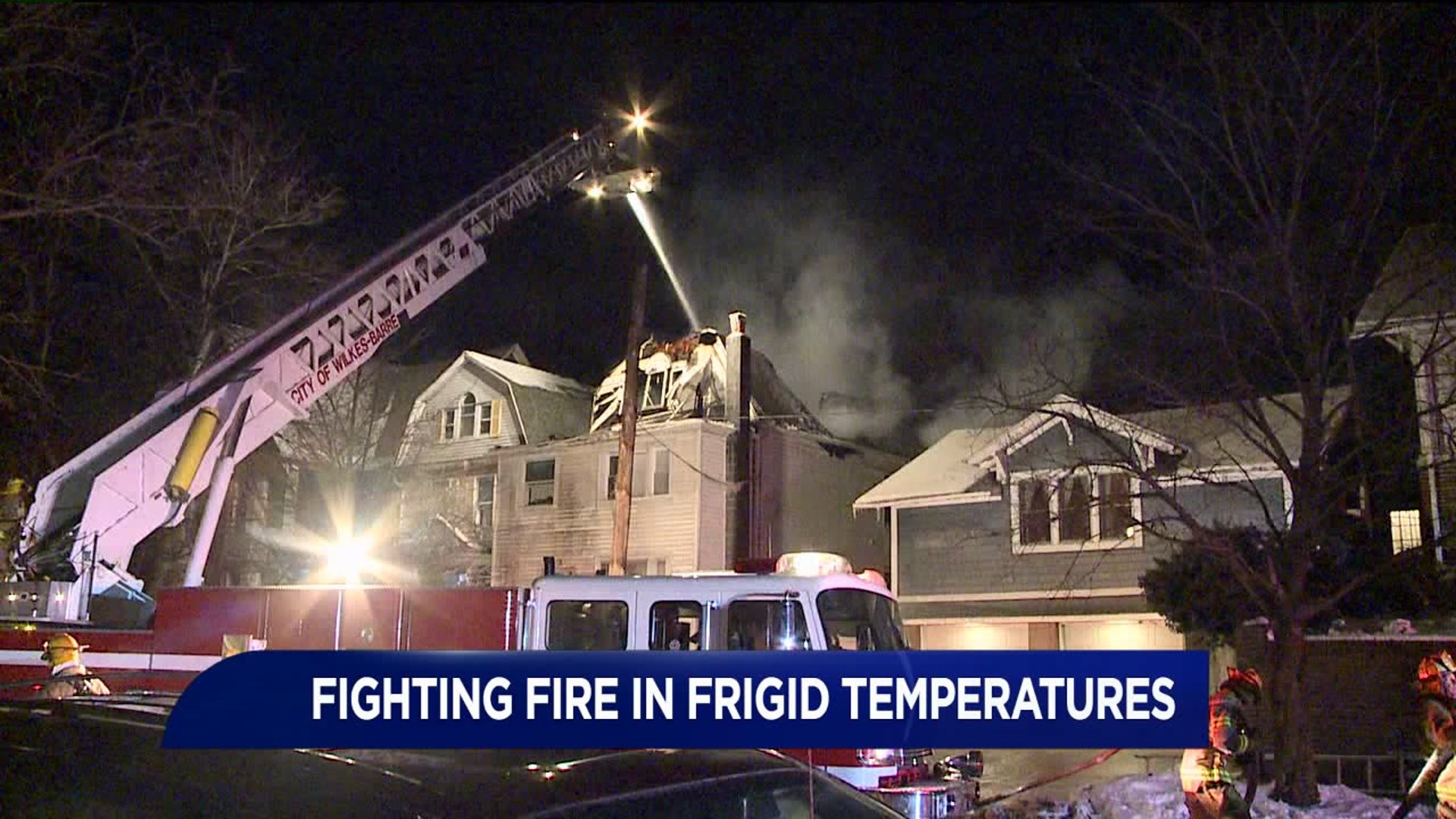 Crews Battle Flames in Bitter Cold in Wilkes-Barre