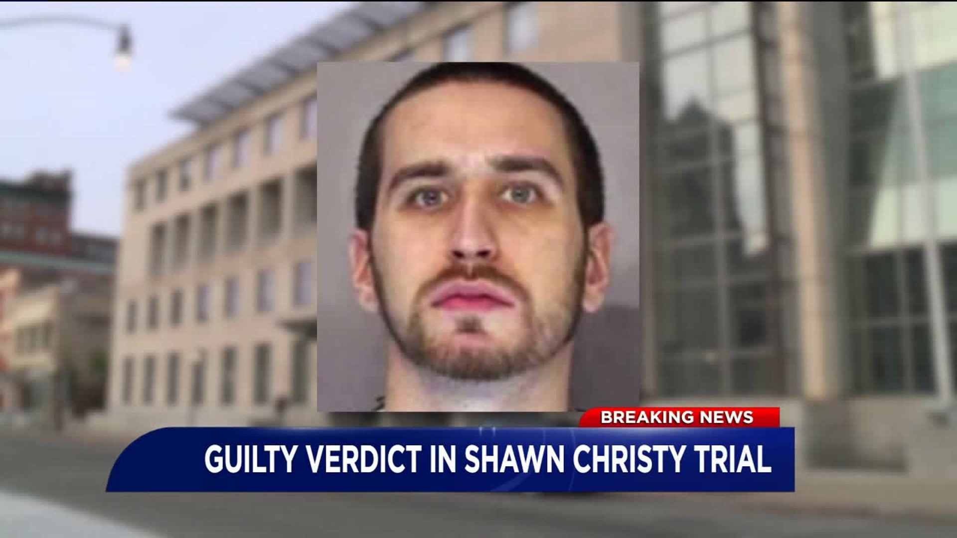 Shawn Christy Guilty on All Charges