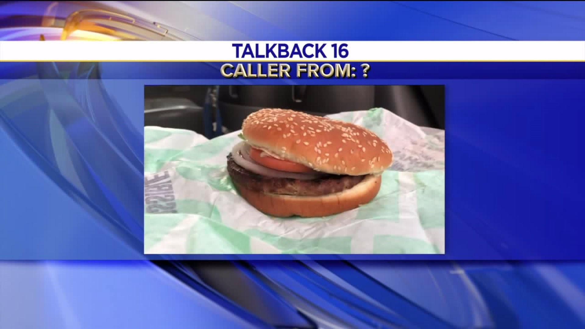 Talkback 16: Complaints, Compliments, and the `Impossible Burger`
