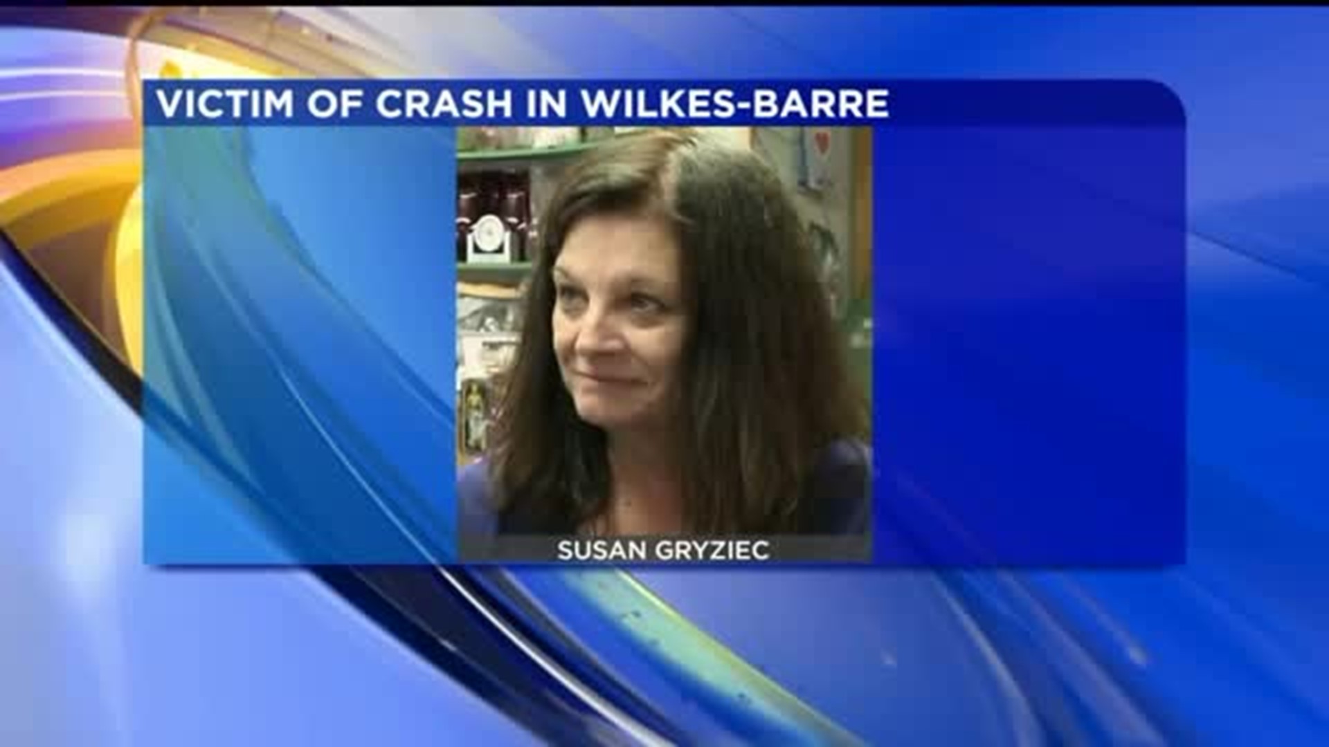 Wilkes-Barre Crash Victim Remembered