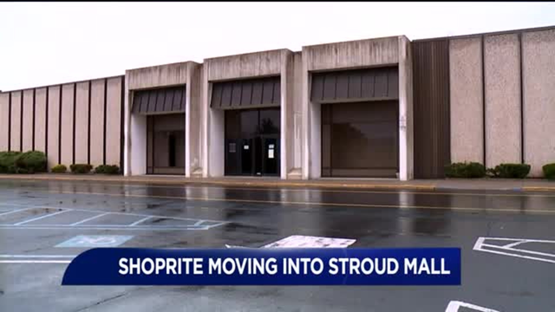 ShopRite Moving into Stroud Mall