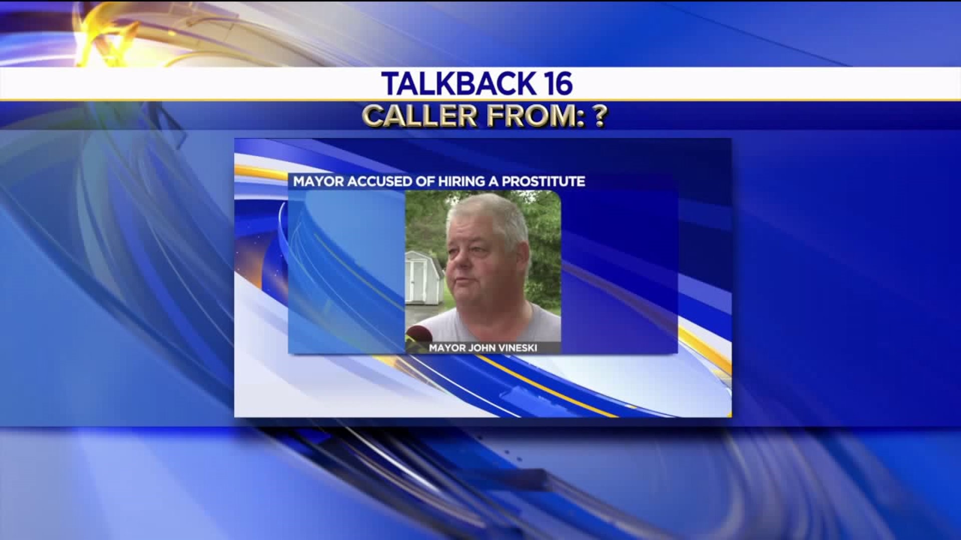Talkback 16: Mayor Charged with Soliciting a Prostitute