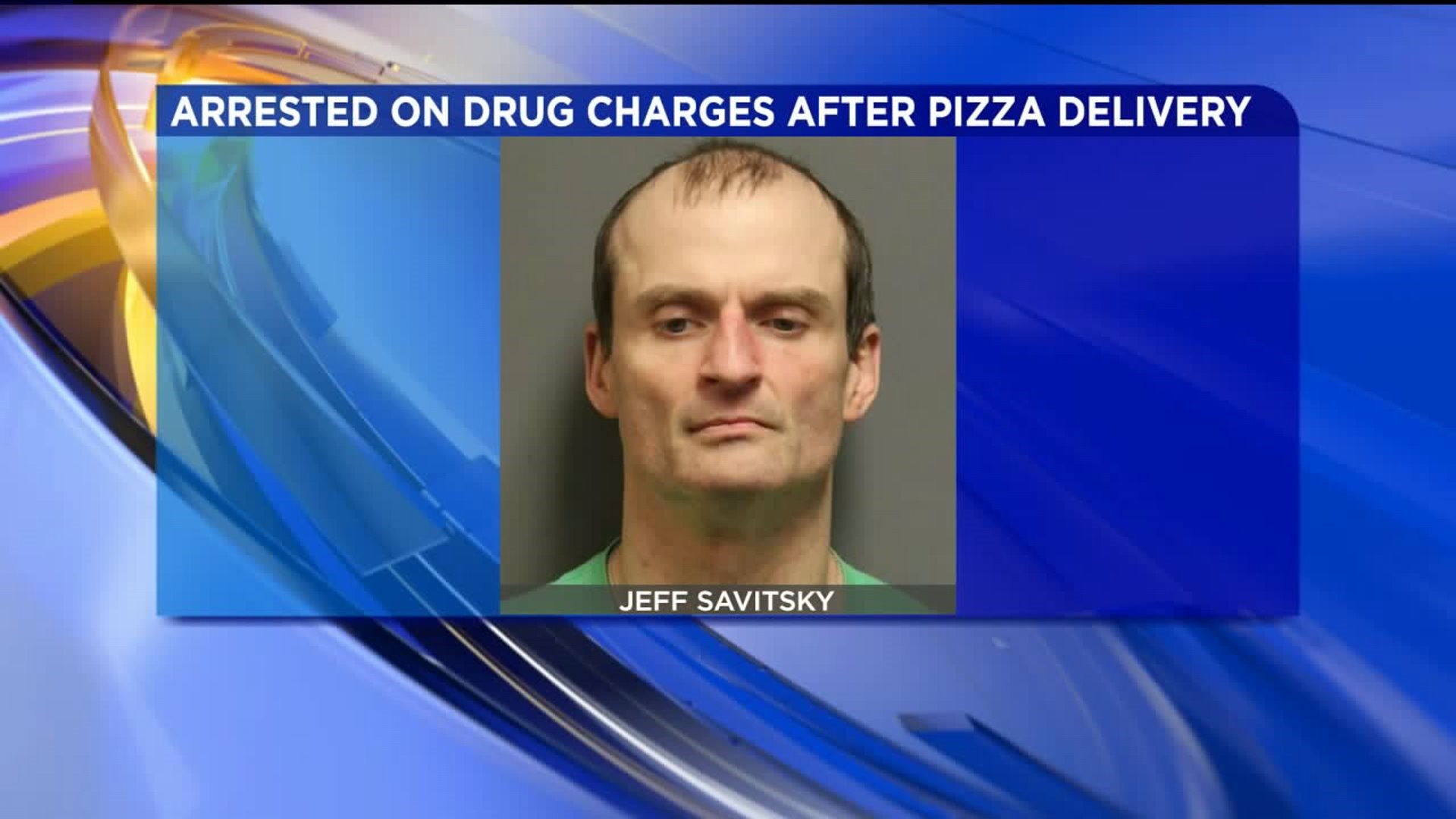 Man Facing Drug Charges After Pizza Delivery Driver Turns Him in