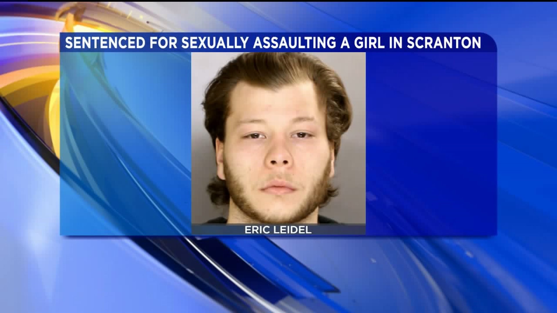 Scranton Man Sentenced on Sexual Assault Charges