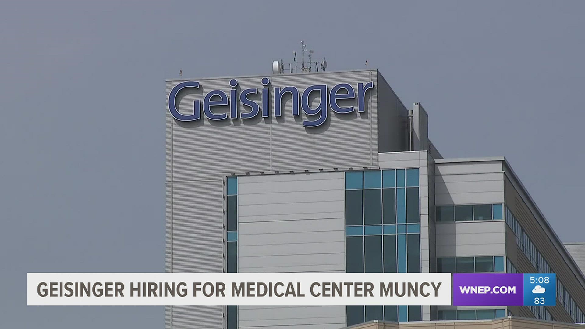 Geisinger Medical Center Muncy has more than 100 job positions available before the facility opens in the late fall.
