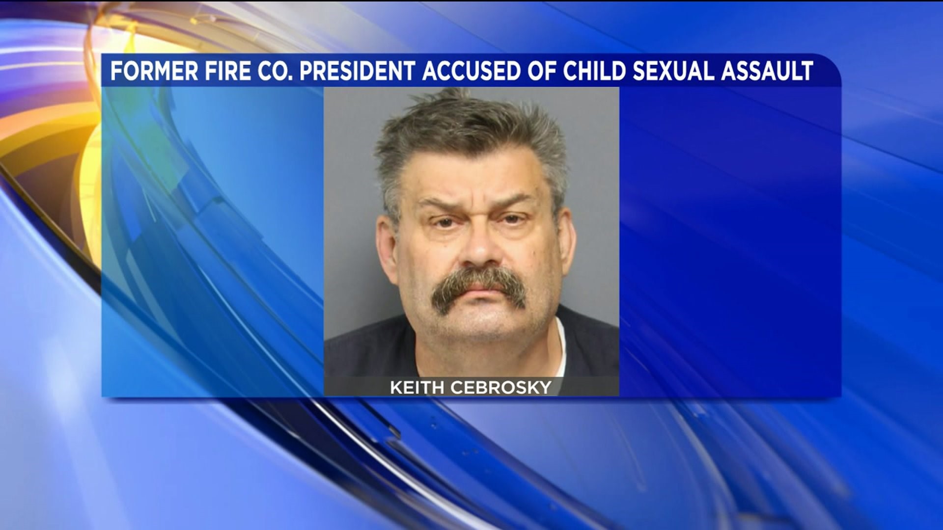 Former Fire Company Head Accused of Child Sex Assault