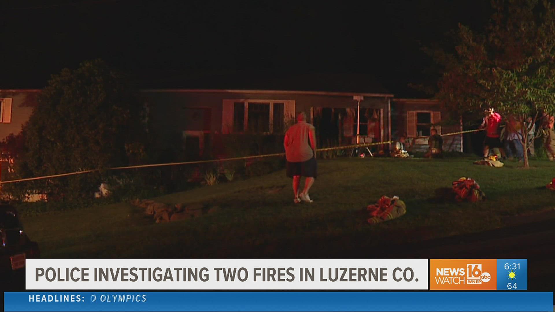 Officials are investigating if two fires in the same neighborhood in Luzerne County could be related.