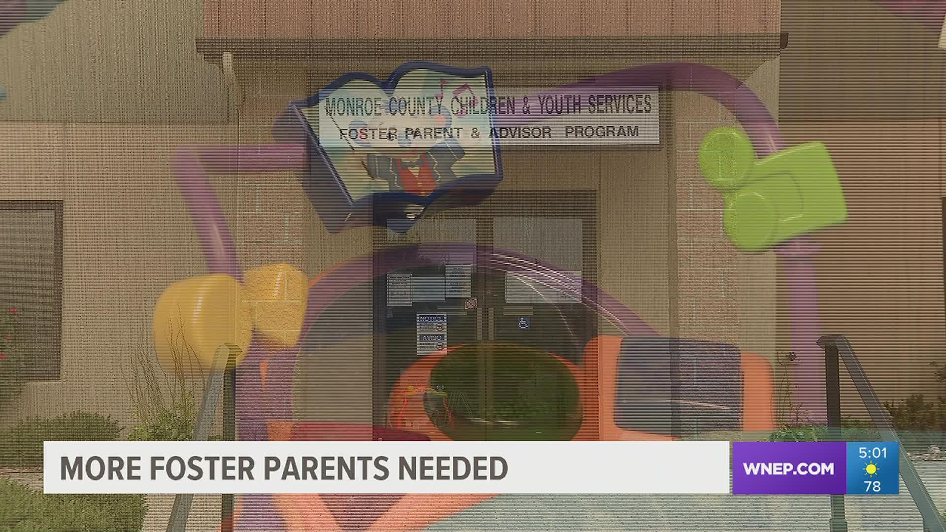 Monroe County Children & Youth's foster care unit says children are being placed into foster care, but there aren't enough foster parents.